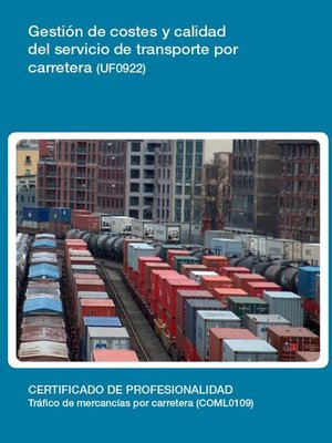 cover image of UF0922--Gestión de costes y calidad del servicio de transporte por carretera